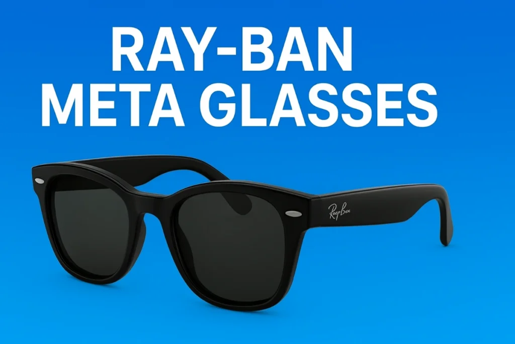 Ray Ban Meta Glasses