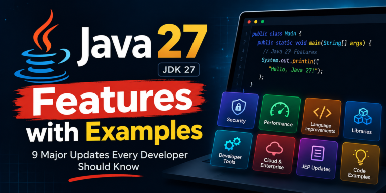 Java 27 Features with Examples: 9 Major Updates Every Developer Should Know